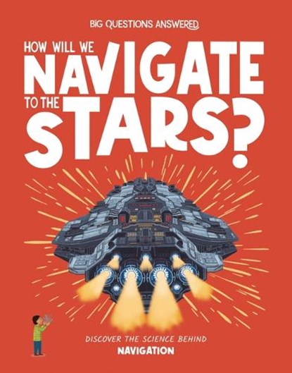 How Will We Navigate to the Stars?, Rosie Rowntree - Gebonden - 9781835691588