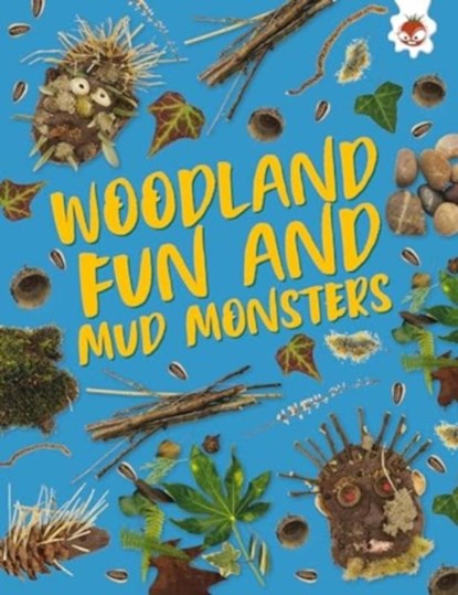 Woodland Fun and Mud Monsters, Emily Kington - Paperback - 9781835693582
