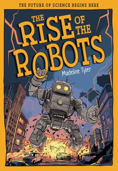 The Rise of the Robots, Madeline Tyler - Paperback - 9781835694626