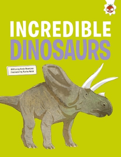Incredible Dinosaurs, Rosie Rowntree ; Eliza Jeffery - Paperback - 9781835696972