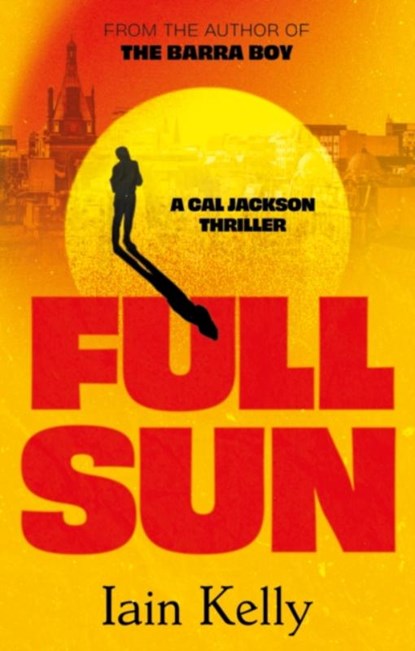 Full Sun, Iain Kelly - Paperback - 9781835740989