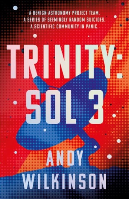 Trinity: Sol 3, Andy Wilkinson - Paperback - 9781835741030