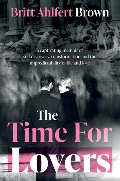 The Time For Lovers, Britt Ahlfert Brown - Paperback - 9781835741344