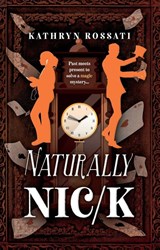 Naturally Nic/k - Kathryn Rossati - 9781835741351
