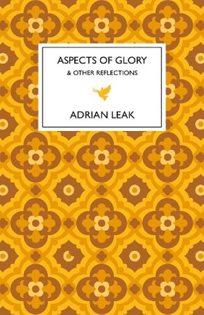 Aspects of Glory, Adrian Leak - Gebonden - 9781835741849