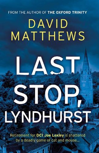 Last Stop, Lyndhurst, David Matthews - Paperback - 9781835742099