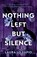 Nothing Left but Silence, Laura Lo Sapio - Paperback - 9781835743485