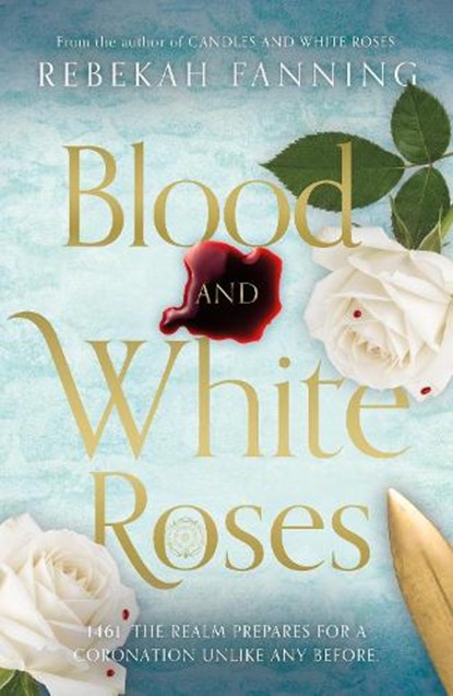 Blood and White Roses, Rebekah Fanning - Paperback - 9781835743836