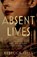 Absent Lives, Rebecca Pells - Paperback - 9781835744185