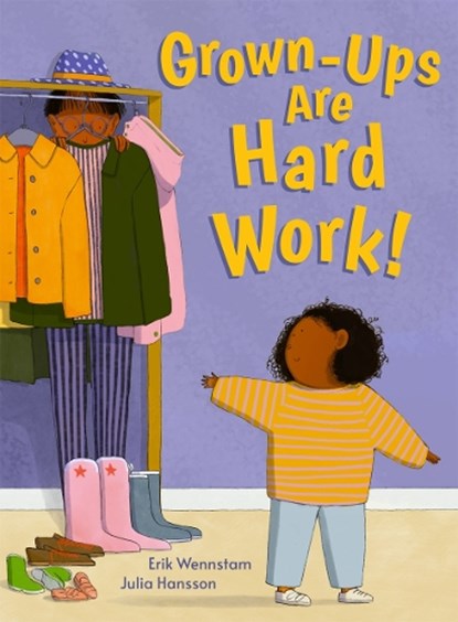 Grown-ups are Hard Work!, Erik Wennstam - Gebonden - 9781835750032