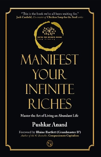 Manifest Your Infinite Riches, Pushkar Anand - Paperback - 9781835840436