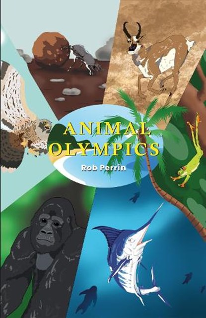 Animal Olympics, Rob Perrin - Paperback - 9781835840580