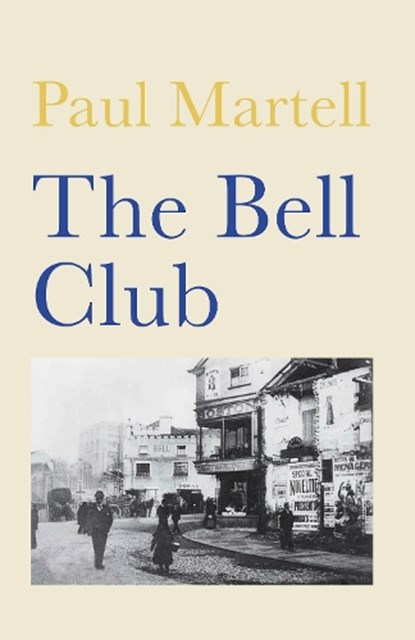 The Bell Club, Paul Martell - Paperback - 9781835841624