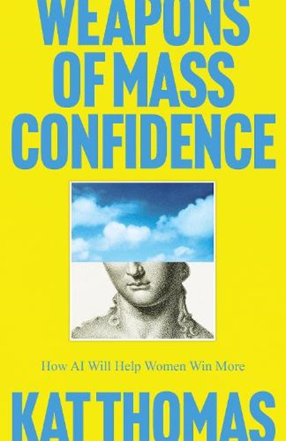 Weapons of Mass Confidence, Kat Thomas - Paperback - 9781835842027