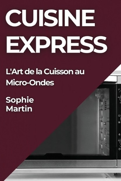 Cuisine Express, Sophie Martin - Paperback - 9781835864975