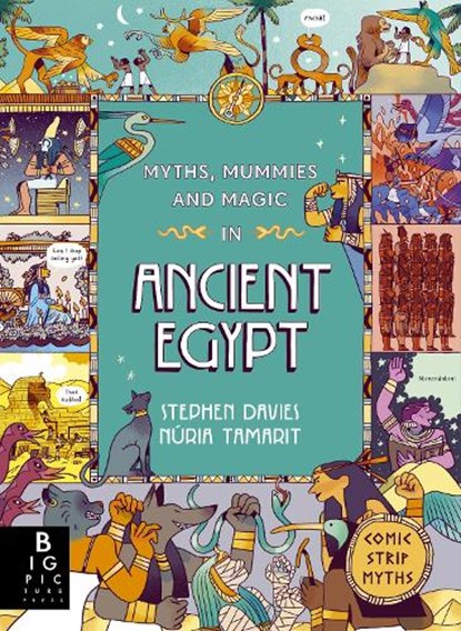 Comic Strip Myths: Myths, Mummies and Magic in Ancient Egypt, Stephen Davies - Paperback - 9781835870068