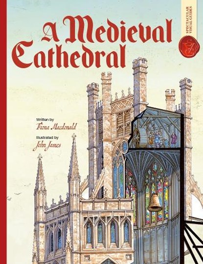 Medieval Cathedral: Spectacular Visual Guides, Fiona Macdonald - Paperback - 9781835870129