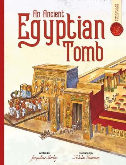 Ancient Egyptian Tomb: Spectacular Visual Guides, Jacqueline Morley - Paperback - 9781835870167