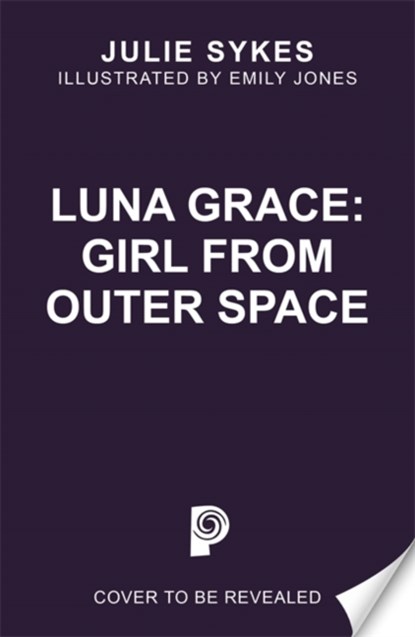 Luna Grace: Girl from Outer Space, Julie Sykes - Paperback - 9781835870297