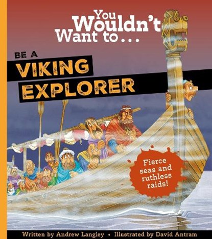 You Wouldn't Want To Be A Viking Explorer, Langley Andrew ; Andrew Langley - Paperback - 9781835871454