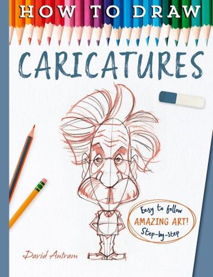 How To Draw Caricatures, David Antram - Paperback - 9781835871935