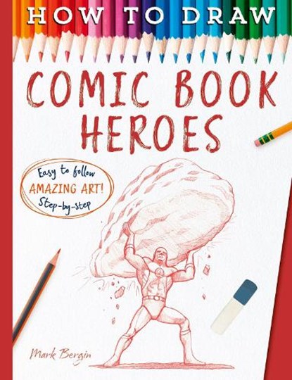 How To Draw Comic Book Heroes, Bergin Mark ; Mark Bergin - Paperback - 9781835874653