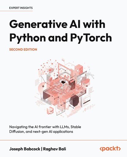 Generative AI with Python and PyTorch - Second Edition, Joseph Babcock ; Raghav Bali - Paperback - 9781835884447