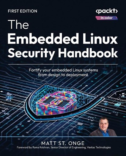 The Embedded Linux Security Handbook, Matt St. Onge - Paperback - 9781835885642