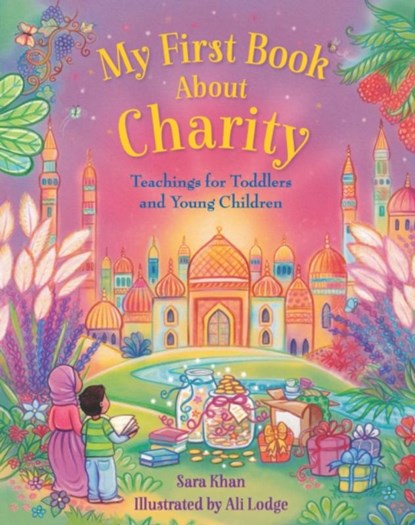 My First Book About Charity, Sara Khan - Gebonden - 9781835920008