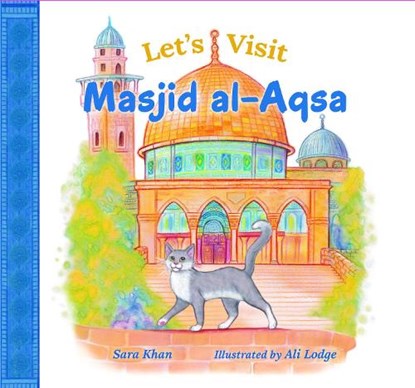Let's Visit Masjid Al Aqsa, Sara Khan - Gebonden - 9781835920237