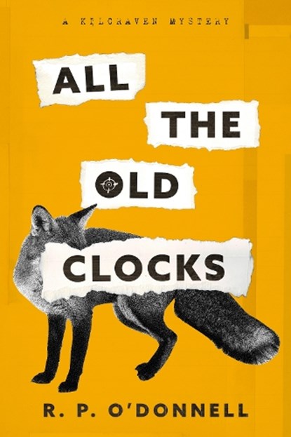 ALL THE OLD CLOCKS, R.P. O'Donnell - Paperback - 9781835940112