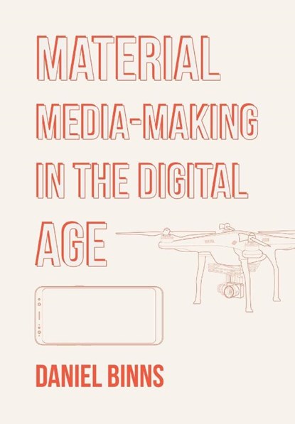 Material Media-Making in the Digital Age, Daniel (RMIT University Binns - Paperback - 9781835950098