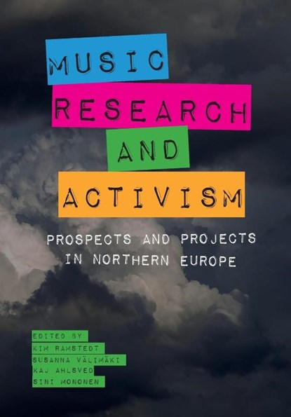 Music, Research, and Activism, Kim (Abo Akademi University) Ramstedt ; Susanna Valimaki ; Kaj Ahlsved - Paperback - 9781835952030