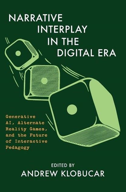 Narrative Interplay in the Digital Era, Andrew (New Jersey Institute of Technology) Klobucar - Gebonden - 9781835952054