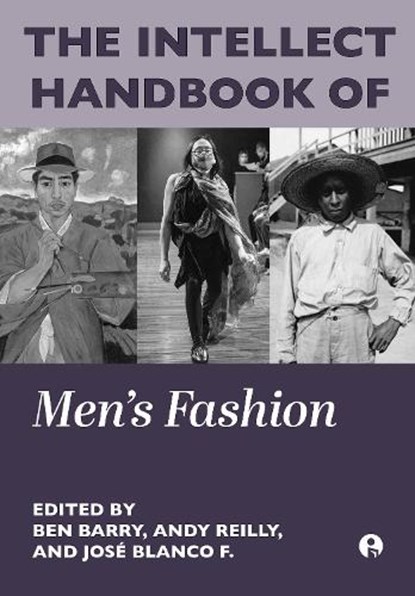 The Intellect Handbook of Men’s Fashion, Ben (Parsons School of Design Barry ; Andy (University of Hawai’i Reilly ; Jose (Fashion Institute of Technology Blanco F. - Gebonden - 9781835952238