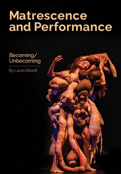Matrescence and Performance, Laura Bissell - Gebonden - 9781835952269