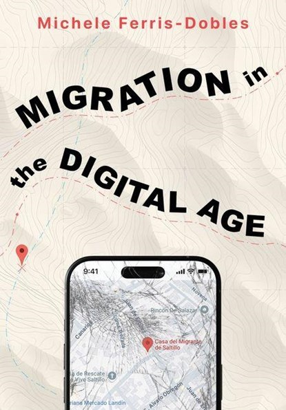 Migration in the Digital Age, Michele Ferris-Dobles - Gebonden - 9781835952320