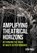 Amplifying Theatrical Horizons, Lisa Hall - Gebonden - 9781835953303
