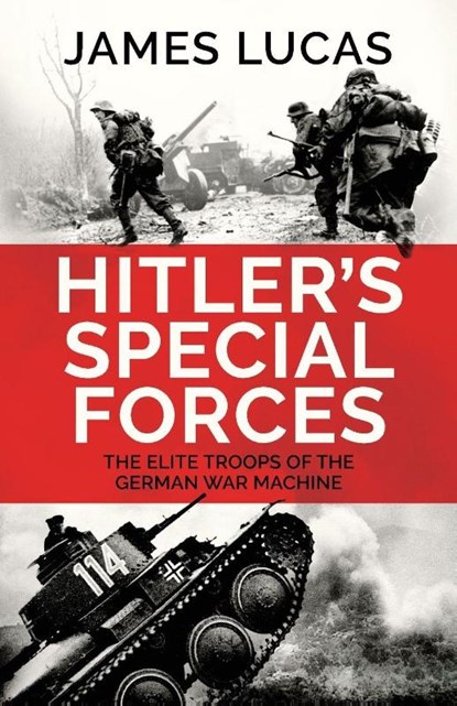 Hitler's Special Forces, James Lucas - Paperback - 9781835980057