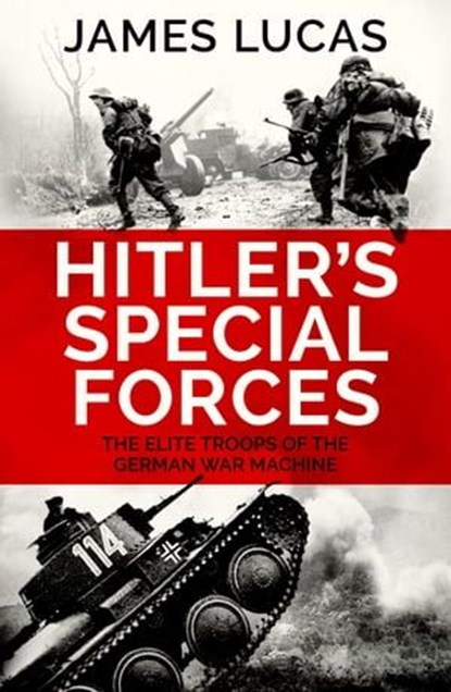 Hitler's Special Forces, James Lucas - Ebook - 9781835980064