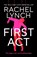 First Act, Rachel Lynch - Paperback - 9781835981184
