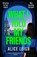 What I Told My Friends, Alice Leigh - Paperback - 9781835982556