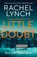 Little Doubt, Rachel Lynch - Paperback - 9781835982952