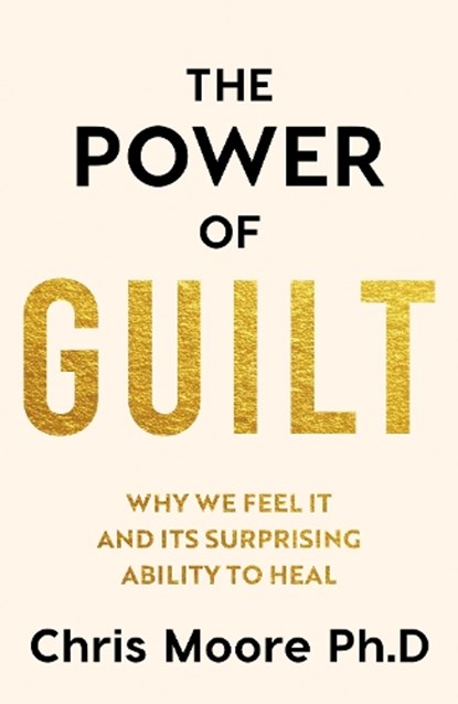 The Power of Guilt, Chris Moore - Gebonden - 9781835984093