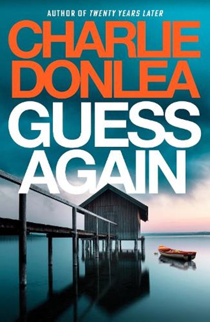 Guess Again, Charlie Donlea - Paperback - 9781835985465