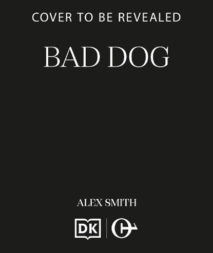 Bad Dog, Alex Smith - Paperback - 9781835986240