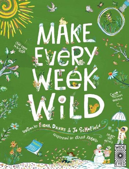 Make Every Week Wild, Fiona Danks ; Jo Schofield - Paperback - 9781836000273