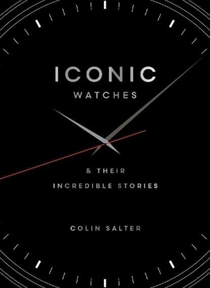 Iconic watches, Colin Salter - Gebonden - 9781836002802