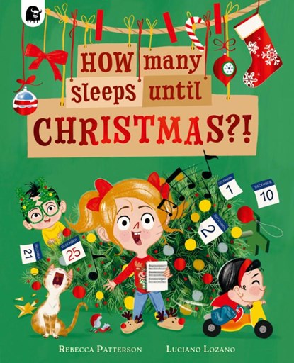 How Many Sleeps Until Christmas?!, Rebecca Patterson - Paperback - 9781836003014