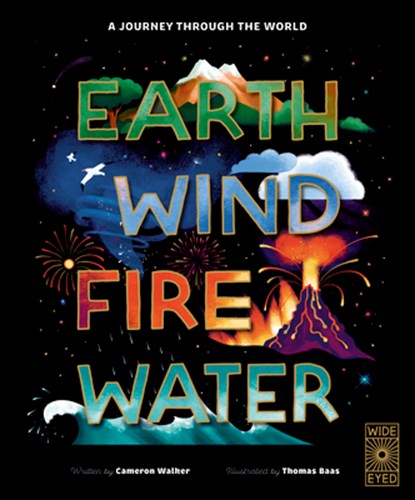 Earth, Wind, Fire, Water: A Journey Through the World, Cameron Walker - Gebonden - 9781836003106